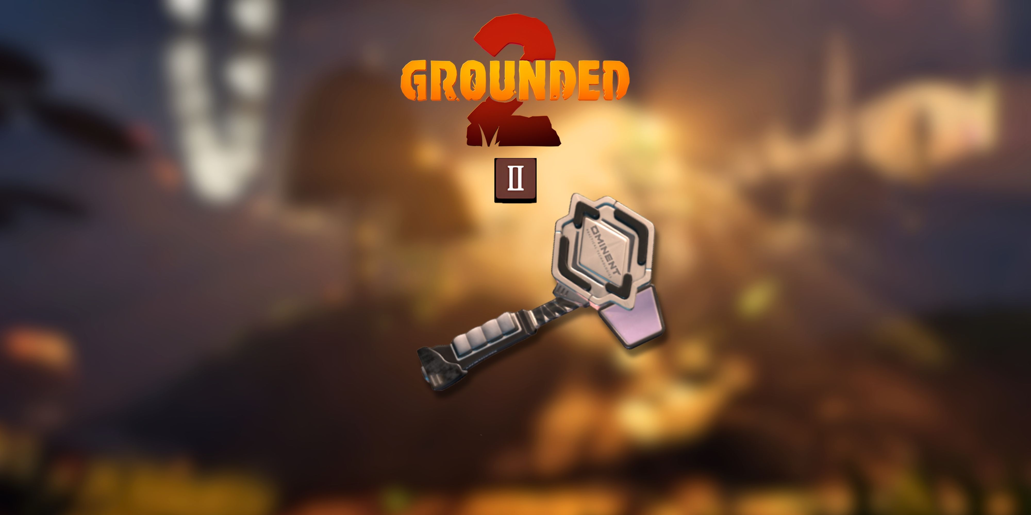 How to Get Omni-Hammer Tier 2 Upgrade Grounded 2